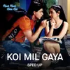 About Koi Mil Gaya (Sped Up) Song