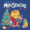 Le Noël de Moustache, Pt.1