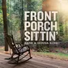 Front Porch Sittin'
