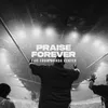 About Praise Forever (Live) Song