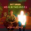 About Weak In The Knees (HÜMAN Remix) Song