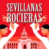 Al Rociero Dale Tu Amor (Sevillanas) (Remasterizado)