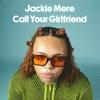 About Call Your Girlfriend Song