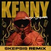 About Kenny (Skepsis Remix) Song