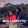 About Mullamottu Song