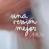 About Una Versión Mejor Song