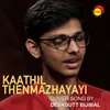 Kaathil Thenmazhayayi (Recreated Version)