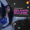 About Nilaavil Ellame (Lofi) Song