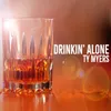 About Drinkin' Alone Song