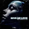 Give Me Love