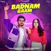 About Badnam Gaam Song