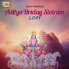 About Aditya Hriday Stotram LoFi Song