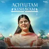 About Achyutam Keshavam Song