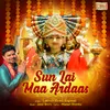 About Sun Lai Maa Ardaas Song
