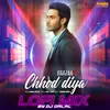 About Chhod Diya LoFi Mix Song
