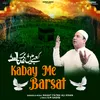 About Kabay Me Barsat Song