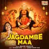 About Jagdambe Maa Song