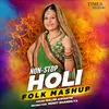 About Non-Stop Holi Folk Mashup Song