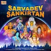 About Sarvadev Sankirtan Song