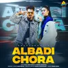 About Albadi Chora Song