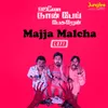 About Majja Malcha LoFi Song