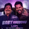 About Baby Aagodhu LoFi Song