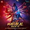 About Mahakal Nache Re Song