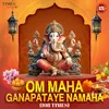 Om Maha Ganaptaye Namaha-108 Times