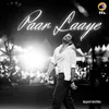 About Paar Laaye Song