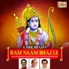 Ram Naam Bhajle