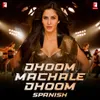 Dhoom Machale Dhoom - Spanish
