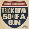 Truck Drivin Son Of A Gun