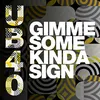 About Gimme Some Kinda Sign Song