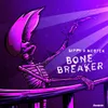 About Bone Breaker Song