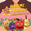 About Mommy, Mommy - A Special Mother's Day Song Song