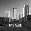 About LONG WALK Song