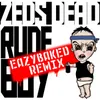 About Rude Boy EAZYBAKED Remix Song