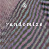 About Randomize Song