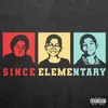 About SINCE ELEMENTARY Song