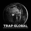 About Trap Global Song