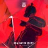 About Dominator (2K23) Song