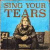 About Sing Your Tears Song