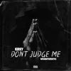 About Don't Judge Me Song