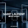 Get Obsessional Saint Laurent Rive Droite Live Session