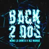 About Back 2 Dos Song