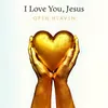 I Love You Jesus Live