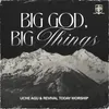 About Big God Big Things Live Song