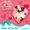 About Minnie, We Love You! Tokyo DisneySea Song