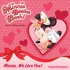 Minnie, We Love You! Tokyo Disneyland