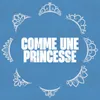 About Comme une princesse Song